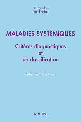Maladies systémiques - Critères diagnostiques et de classification